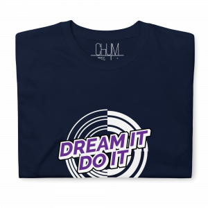 Dream it, Do it T-Shirt